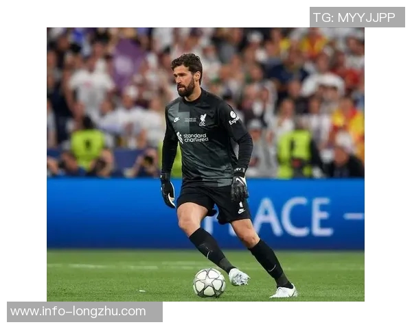 米兰计划明夏引进阿利松利物浦愿意在合同到期前出售